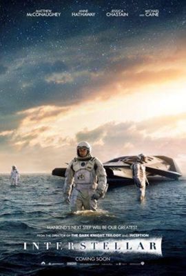 Interstellar, coming soon : mankind's next step will be our greatest : from the  director of The Dark Knight trilogy and Inception