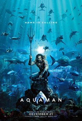 Aquaman, only in theaters December 21 : home is calling